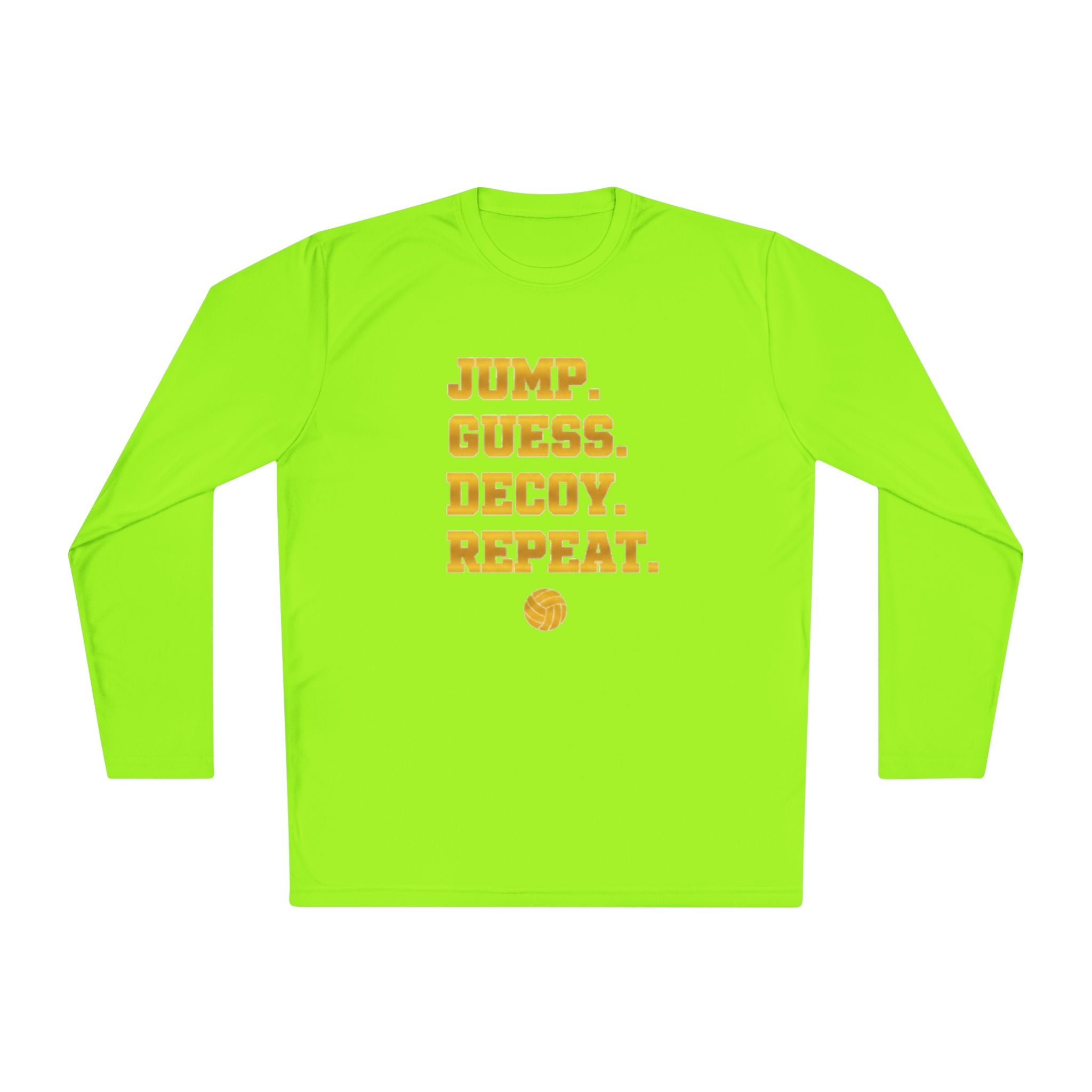 "Jump. Guess. Decoy. Repeat." —  Volleyball Middle Hitter Warm up Long Sleeve