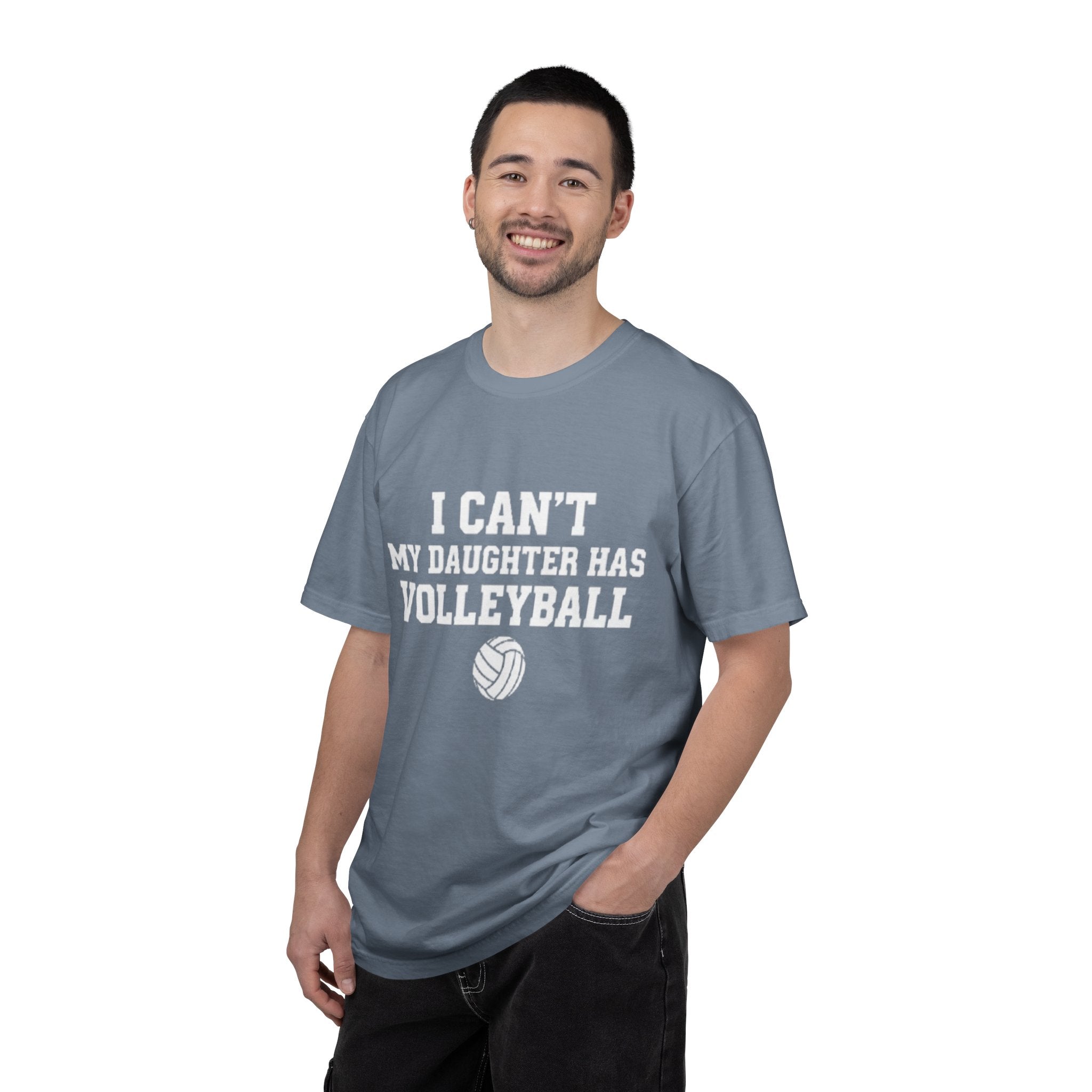 I Can't — My Daughter Has Volleyball T-Shirt
