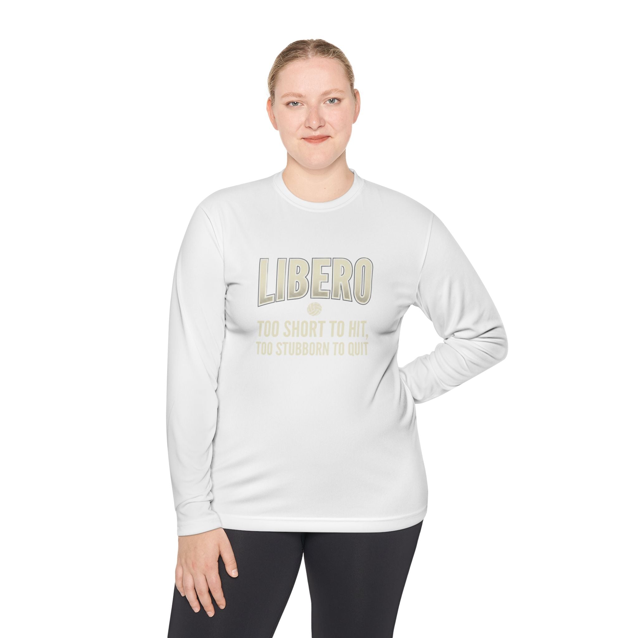 Libero Volleyball Long Sleeve Tee – "Too Short to Hit, Too Stubborn to Quit"