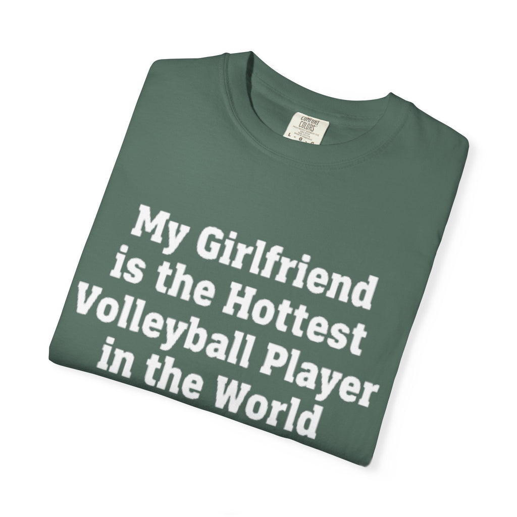 Volleyball Girlfriend T-Shirt — “My Girlfriend is the Hottest Volleyball Player in the World”