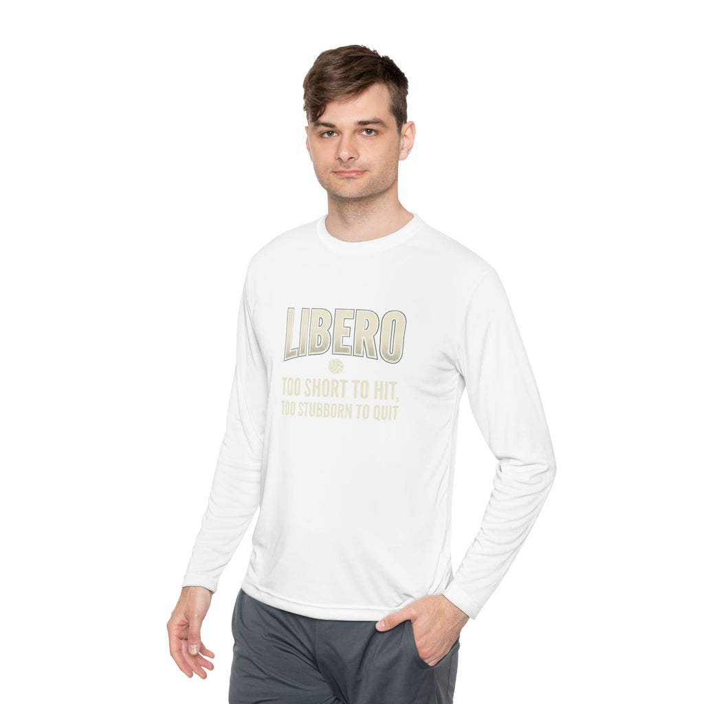 Libero Volleyball Long Sleeve Tee – "Too Short to Hit, Too Stubborn to Quit"