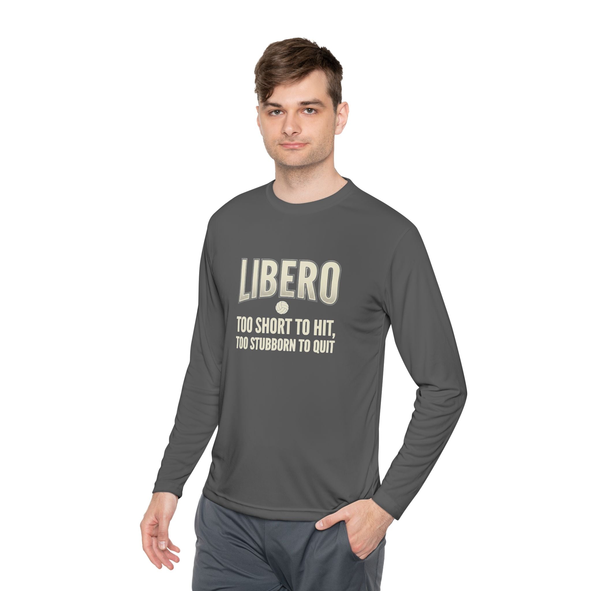 Libero Volleyball Long Sleeve Tee – "Too Short to Hit, Too Stubborn to Quit"