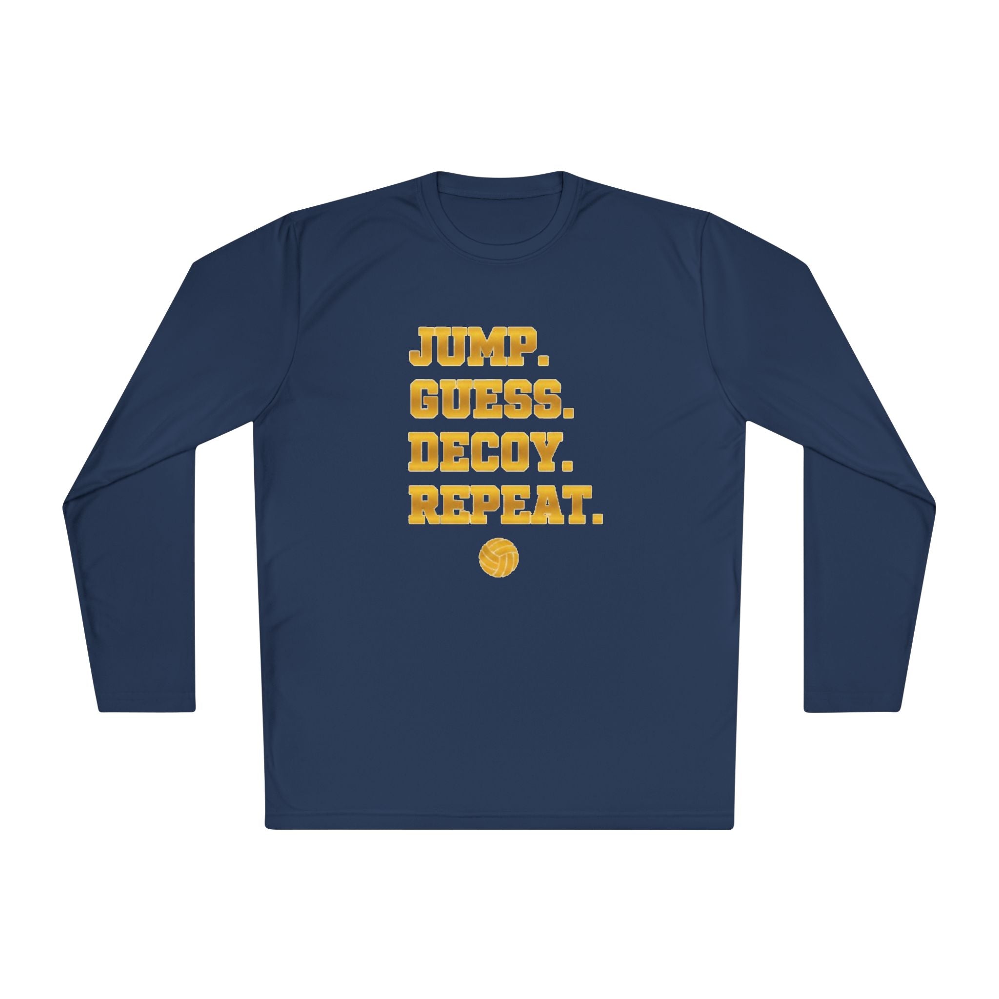 "Jump. Guess. Decoy. Repeat." —  Volleyball Middle Hitter Warm up Long Sleeve