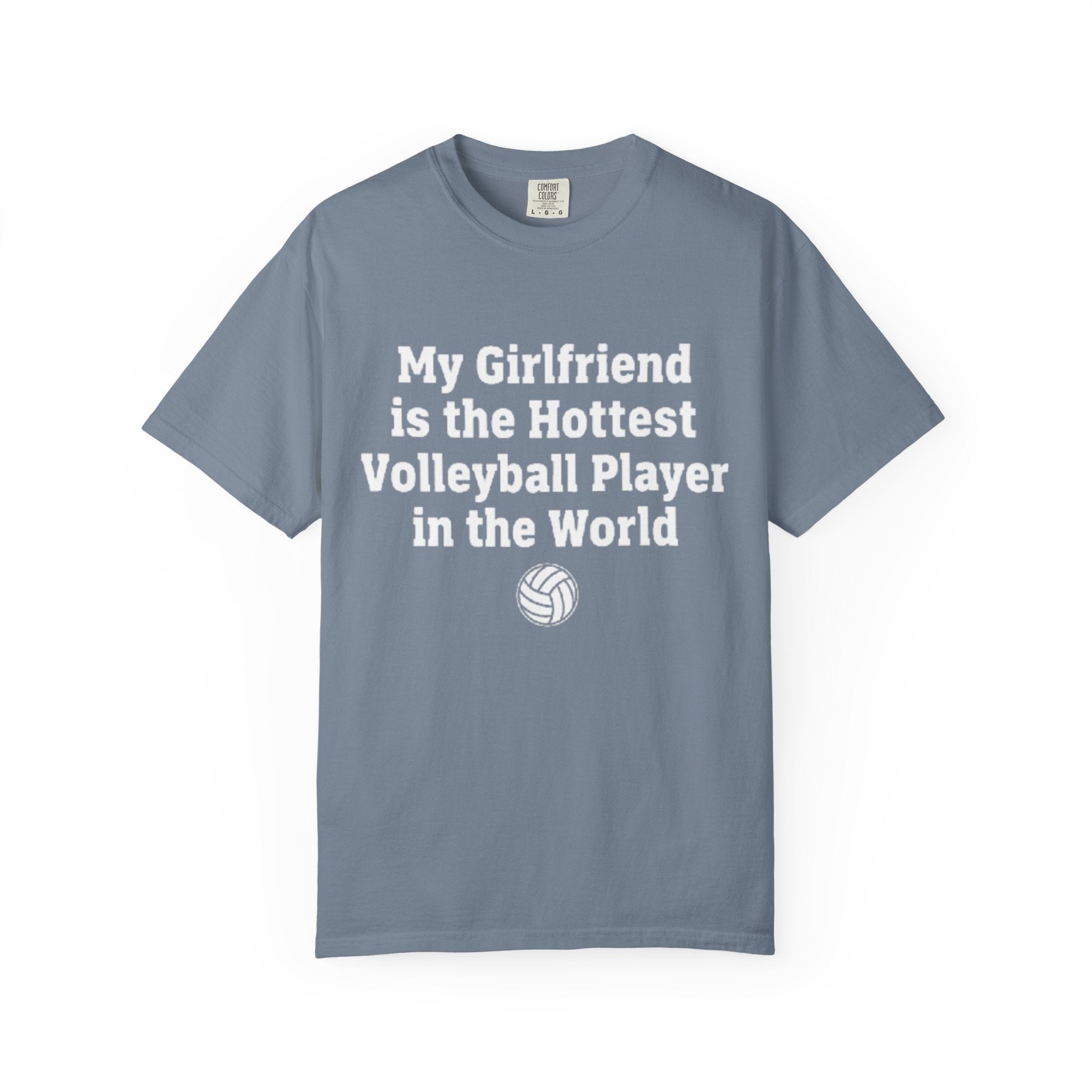 Volleyball Girlfriend T-Shirt — “My Girlfriend is the Hottest Volleyball Player in the World”
