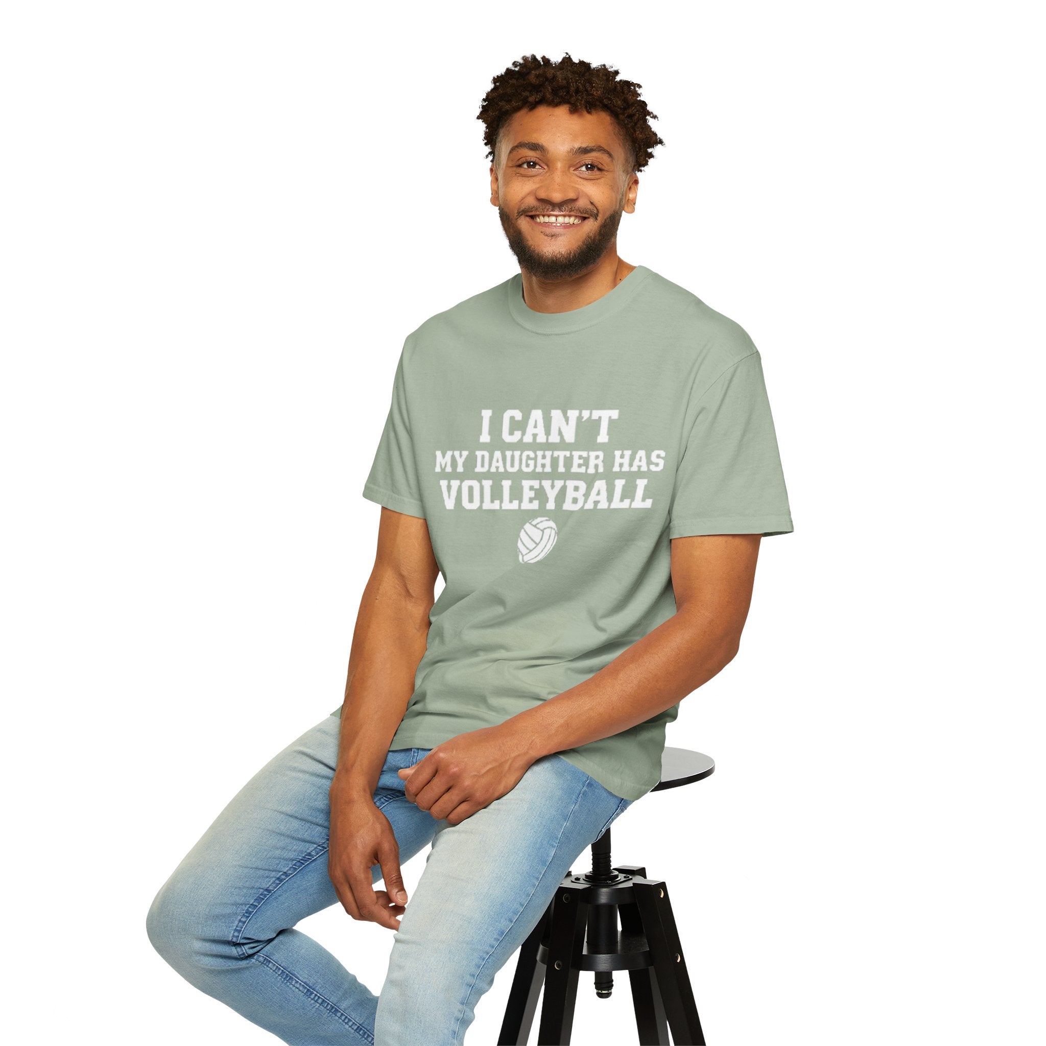 I Can't — My Daughter Has Volleyball T-Shirt