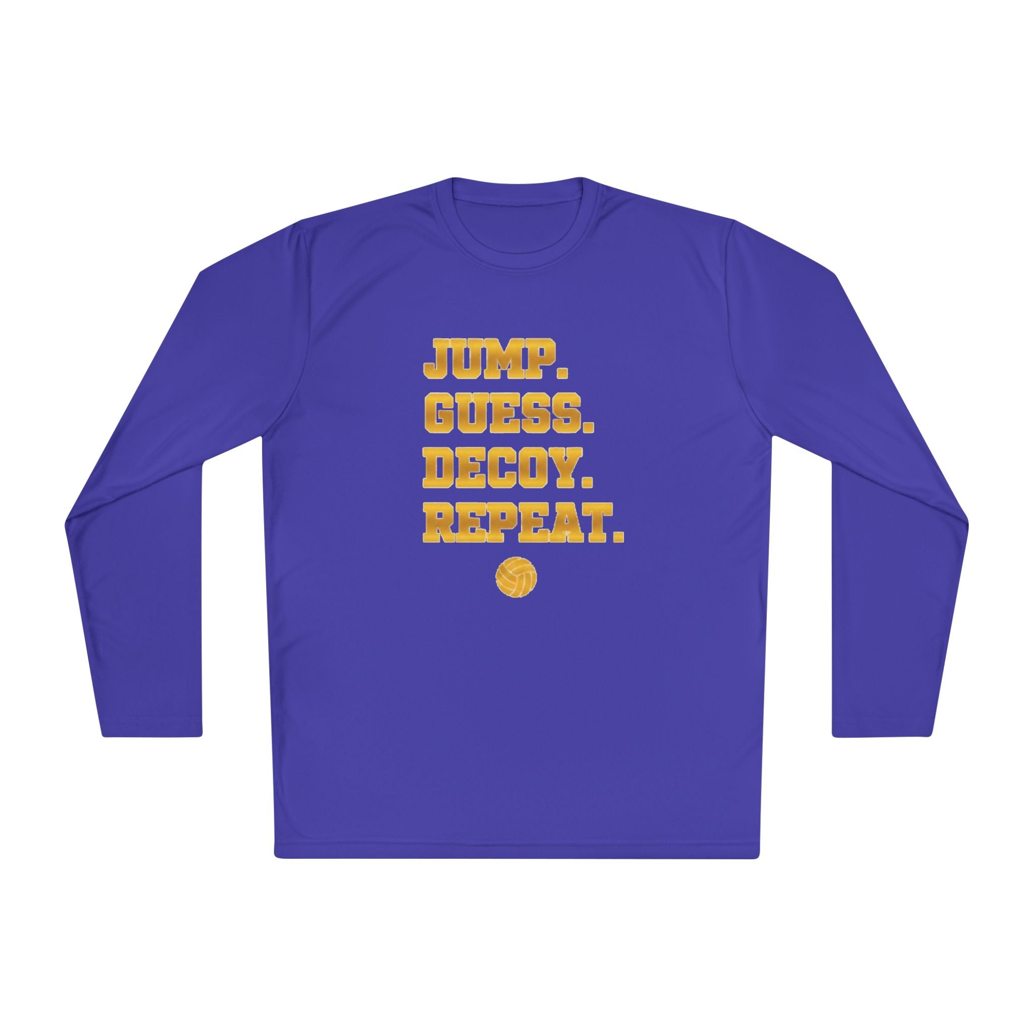 "Jump. Guess. Decoy. Repeat." —  Volleyball Middle Hitter Warm up Long Sleeve