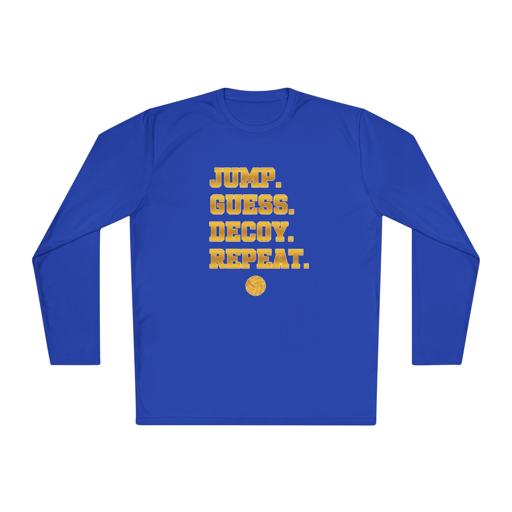 "Jump. Guess. Decoy. Repeat." —  Volleyball Middle Hitter Warm up Long Sleeve