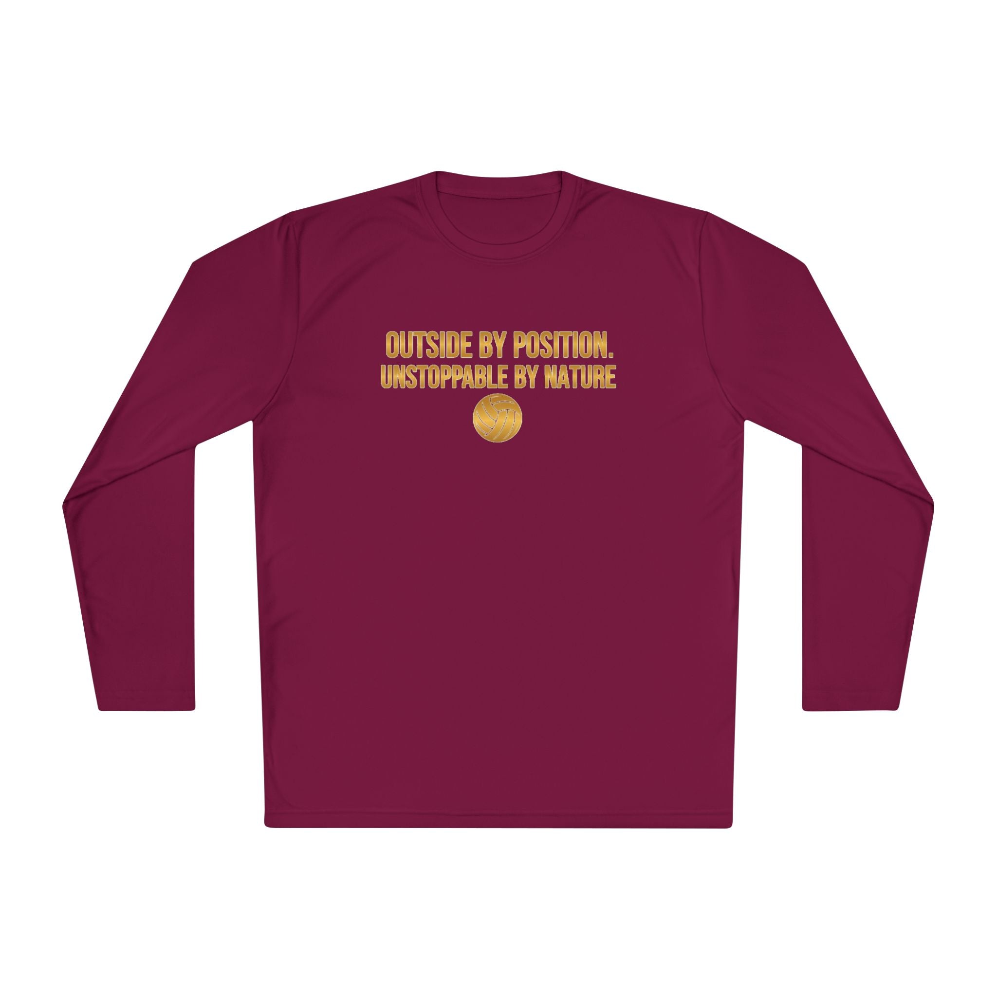 Outside Hitter Volleyball Long Sleeve Warm Up — "Outside by Position. Unstoppable by Nature"