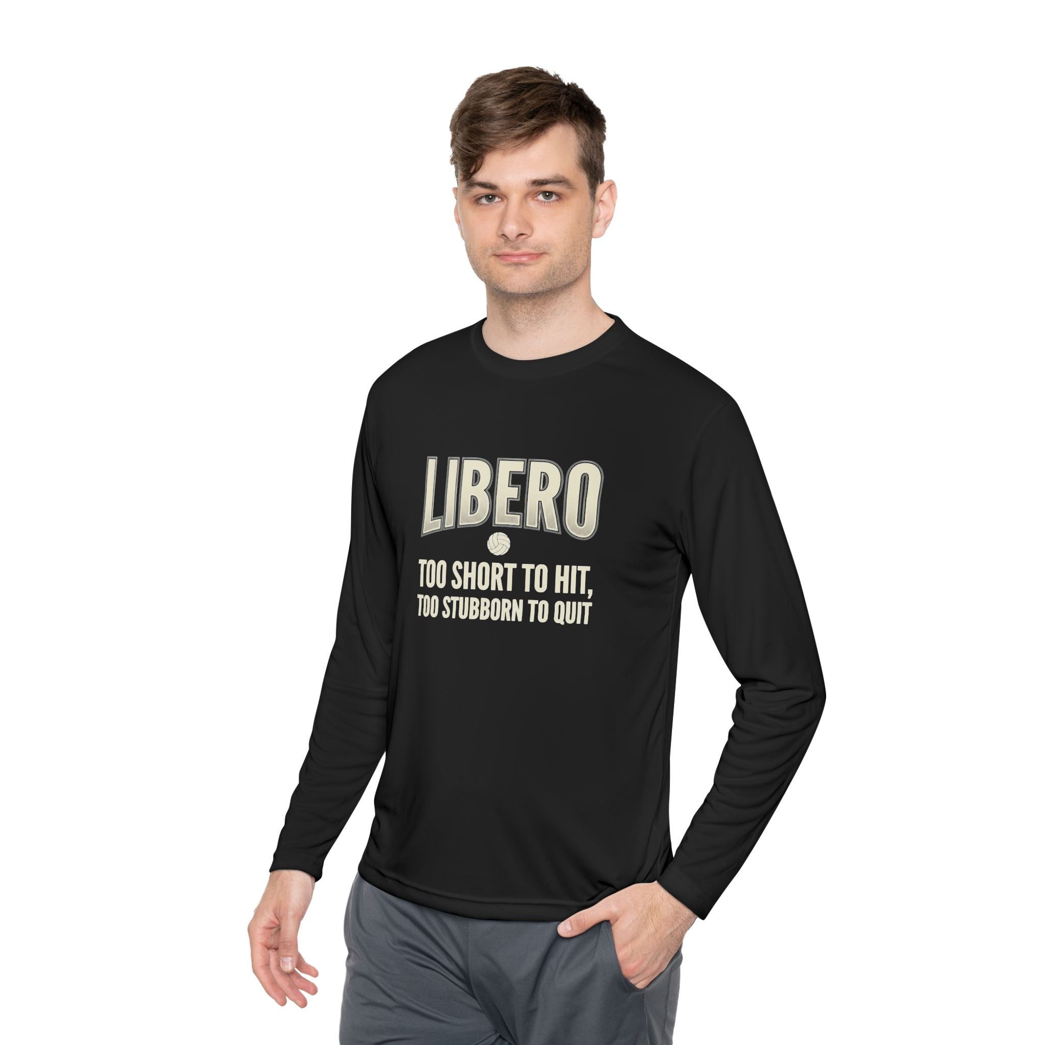 Libero Volleyball Long Sleeve Tee – "Too Short to Hit, Too Stubborn to Quit"