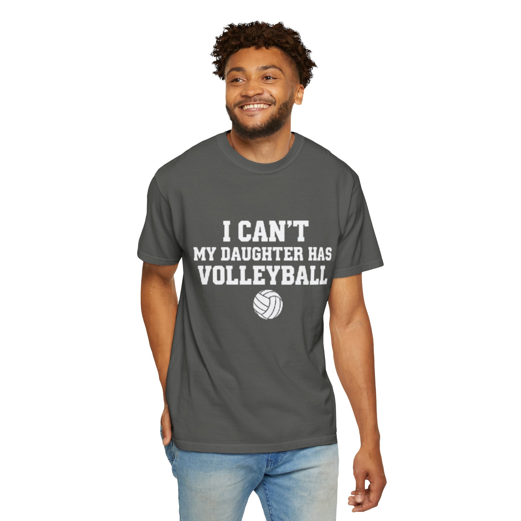 I Can't — My Daughter Has Volleyball T-Shirt