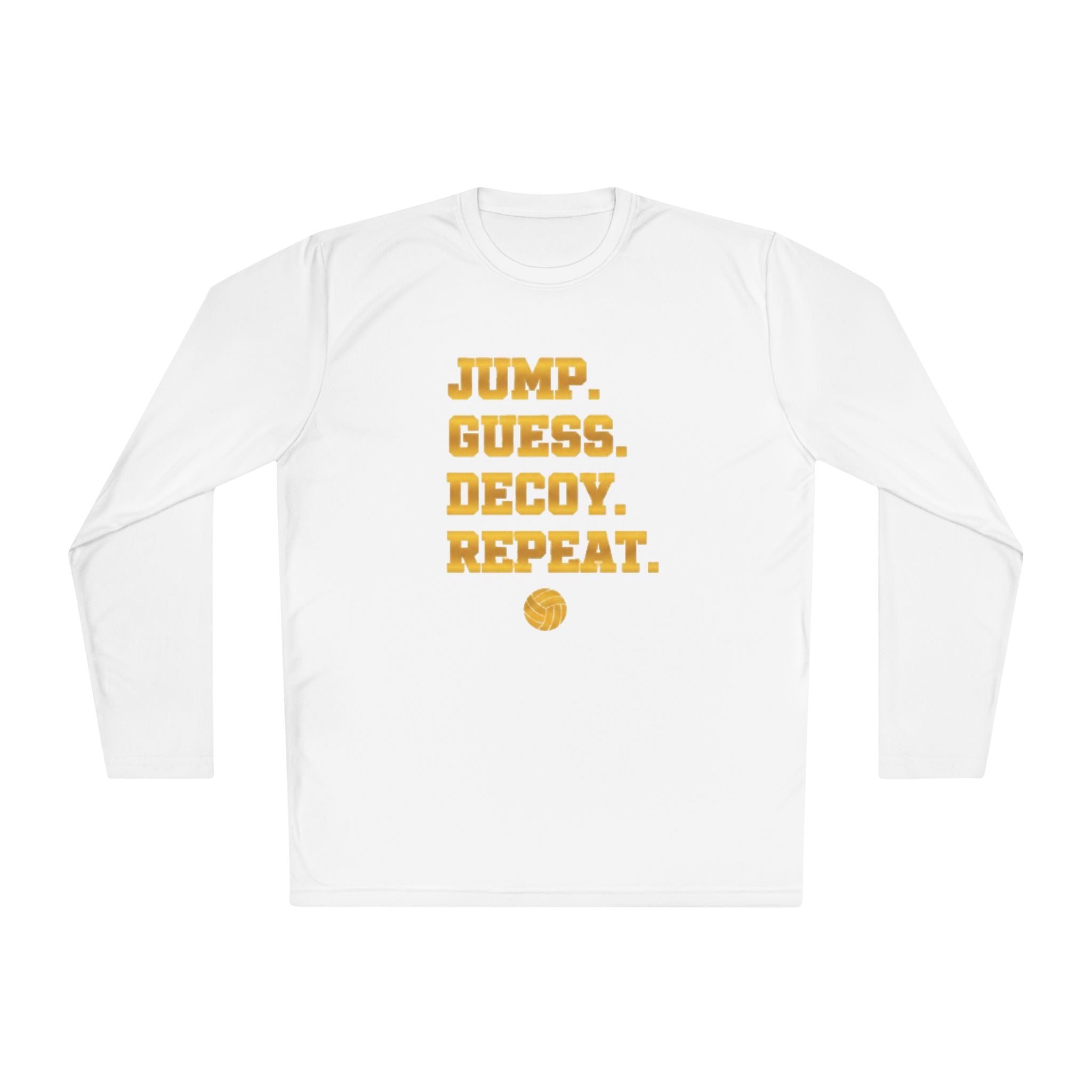 "Jump. Guess. Decoy. Repeat." —  Volleyball Middle Hitter Warm up Long Sleeve